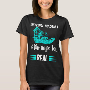 Camiseta Conduzir Avião É Como Uma Hídrica Mágica Mas Verda