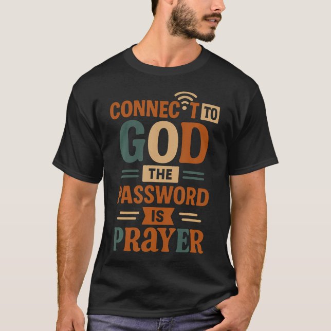 Camiseta Conectado a Deus A Senha É Oração - Ch Divertido (Frente)