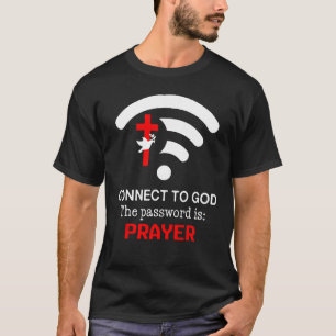 Camiseta Conecte-se a Deus A Senha é Oração