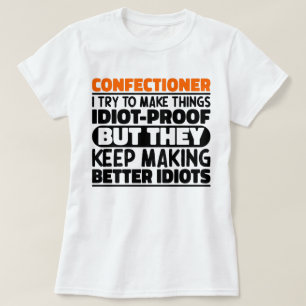 Camiseta Confeiteiro, Tento Fazer Coisas Engraçadas