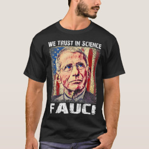 Camiseta Confiamos Em Ciência Dr. Fauci Equipe De Apoio Vi