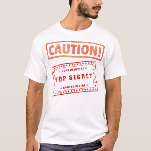Camiseta Confidencial Secreto Superior de Precaução