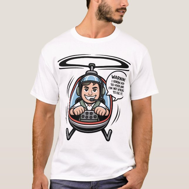 Camiseta Confident Helicopter Pilot Cartoon With Hover Warn (Frente)