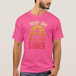 Camiseta Confie em Deus e fique sóbrio, Christian Sobriety 