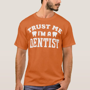 Camiseta Confie em mim como um dentista