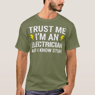 Camiseta Confie Em Mim Como Um Eletricista E Eu Conheço Co