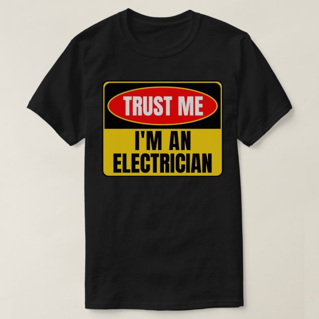 Camiseta Confie Em Mim Como Um Eletrico (Frente do Design)