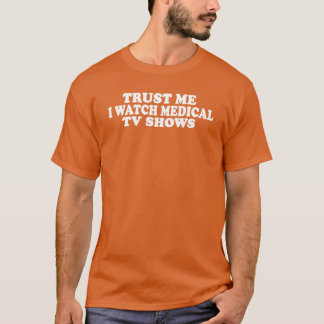 Camiseta Confie Em Mim Eu Assisto Shows Médicos boy