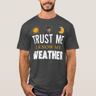 Camiseta Confie Em Mim Eu Conheço Meu Clima Engraçado