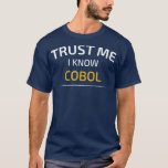 Camiseta Confie Em Mim Eu Conheço O Cobol Data Science<br><div class="desc">Confie em mim Sei que Cobol Data Science,  machine learning,  dados,  python,  grandes dados,  profunda aprendizagem,  ciência da computação,  programação,  estatística,  tensorflow,  cientista de dados,  ciência,  geek,  inteligência artificial,  engenheiro,  programador,  programador,  ai,  codificação,  java,  redes neurais,  codificador,  desenvolvedor,  pytorch,  ml,  nerd,  matemática,  engenharia,  classificação,  regressão,  mineração de dados</div>