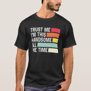 Camiseta Confie Em Mim, Eu Sou Bonita, O Tempo Todo.