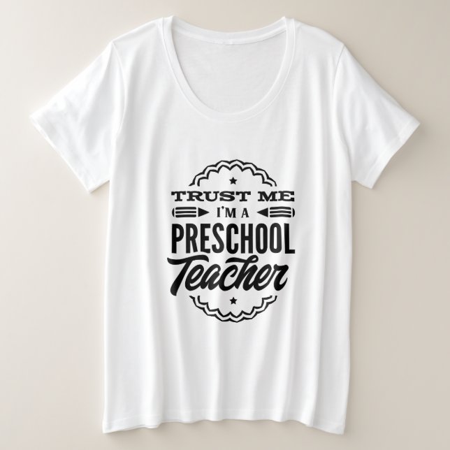 Camiseta Confie Em Mim Eu Sou Um Professor De Pré-Escolas (Frente do Design)