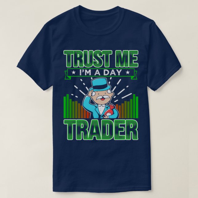 Camiseta Confie em mim Ix27m A Day Trader 2 (Frente do Design)