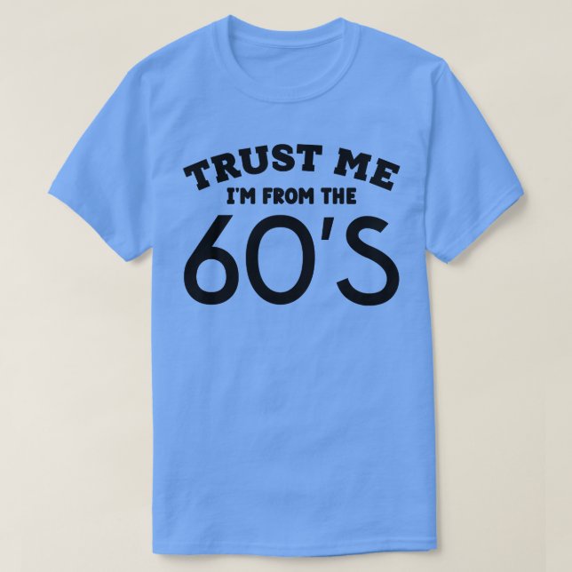 Camiseta Confie em mim nos anos 60 1 (Frente do Design)