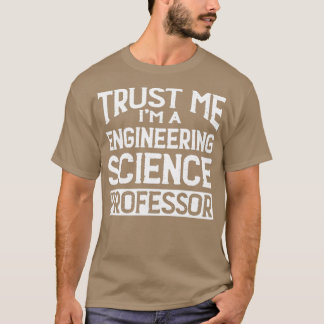 Camiseta Confie em mim, professor de Ciências de Engenharia