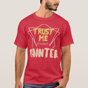 Camiseta Confie Em Mim Quase Um Pintor