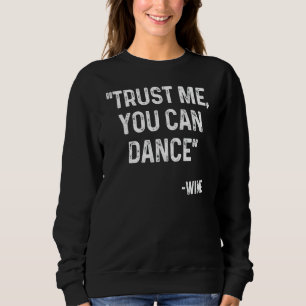 Camiseta Confie Em Mim Que Você Pode Dançar Design