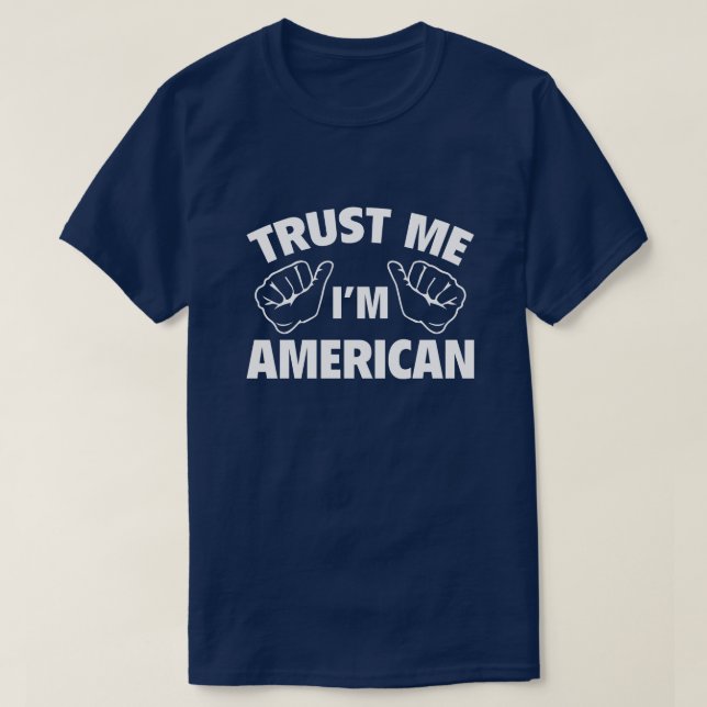 Camiseta Confie em mim, sou americano (Frente do Design)