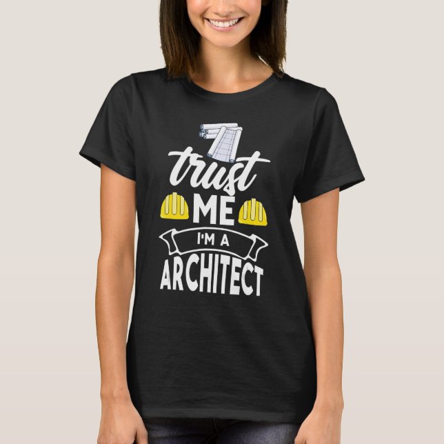 Camiseta Confie em mim, sou arquiteto (Frente)