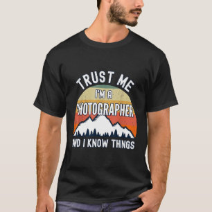 Camiseta Confie em mim, sou fotógrafo e sei de coisas