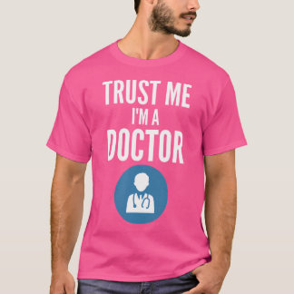Camiseta Confie Em Mim, Sou Médico, Engraçado, Doutor Humor