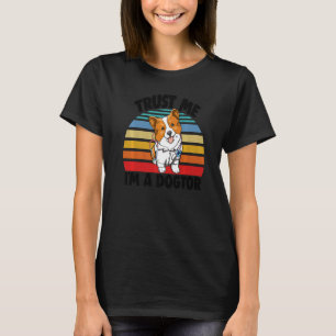 Camiseta Confie em Mim Sou o Dogtor Corgi Mulheres Amam Mé