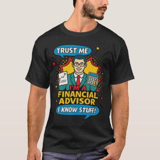 Camiseta Confie em Mim Sou um Consultor Financeiro Eu Sei d
