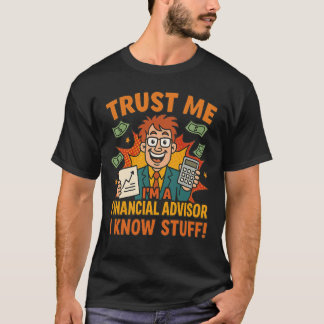 Camiseta Confie em Mim Sou um Consultor Financeiro Eu Sei d