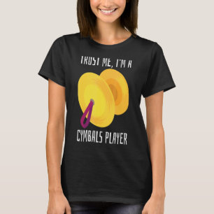 Camiseta Confie em mim, sou um Cymbals Drummer Cymbals