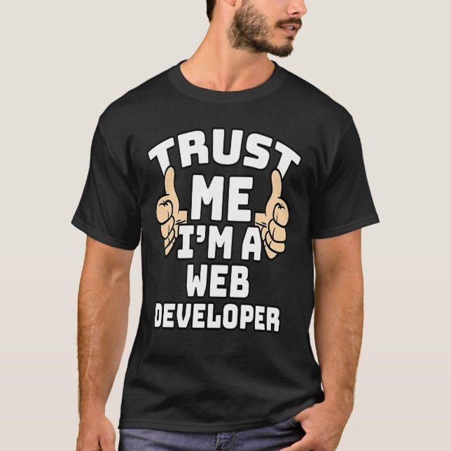 Camiseta Confie em Mim Sou um Desenvolvedor Web Polegar par (Frente)