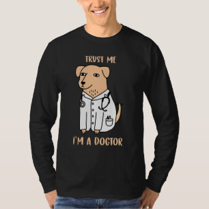 Camiseta Confie Em Mim, Sou Um Doger Engraçado Medicina Vet