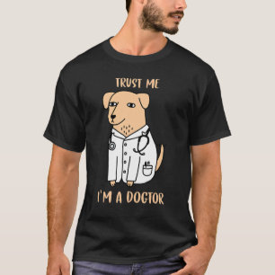 Camiseta Confie Em Mim, Sou Um Doger Engraçado Medicina Vet