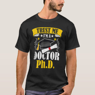 Camiseta Confie em mim sou um doutor em Filosofia Ph D