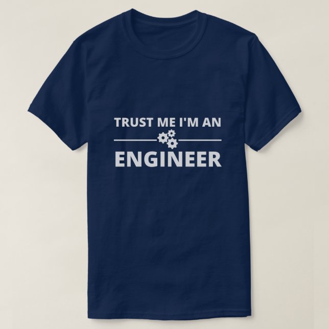 Camiseta Confie em mim, sou um Engenheiro (Frente do Design)