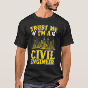 Camiseta Confie em Mim Sou um Engenheiro Civil Engenharia