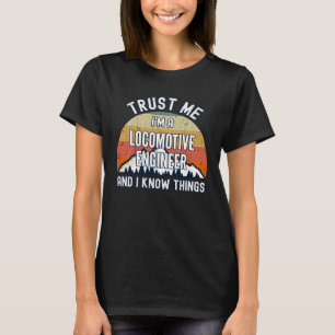 Camiseta Confie em mim, sou um Engenheiro de Locomotiva e s