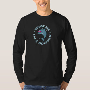 Camiseta Confie em mim sou um Golfinho Mamífero Golfinho Pu