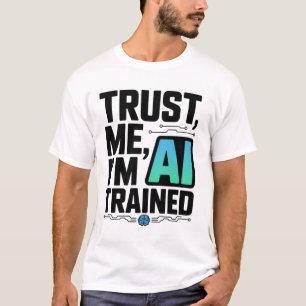 Camiseta Confie em mim, sou um Humor de Aprendizado de Máqu