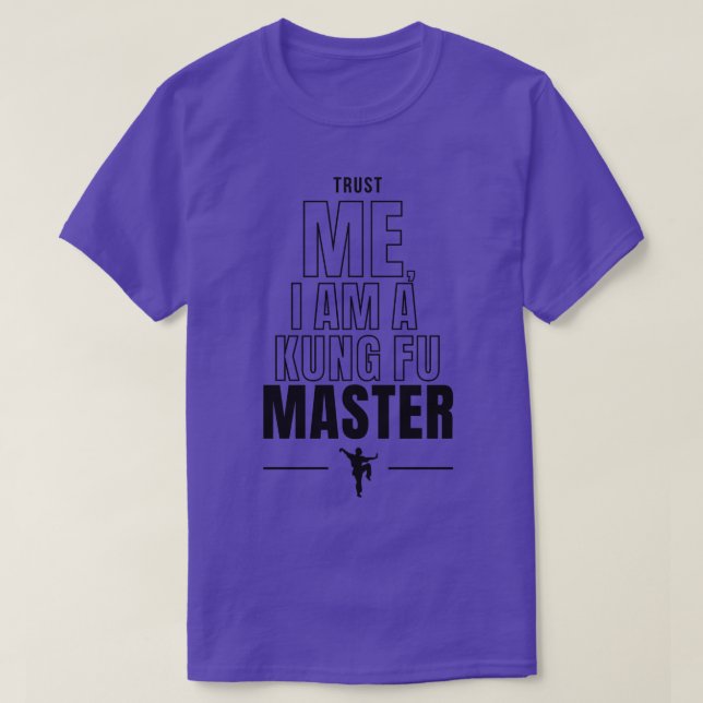 Camiseta Confie em mim, sou um mestre do Kung Fu (Frente do Design)