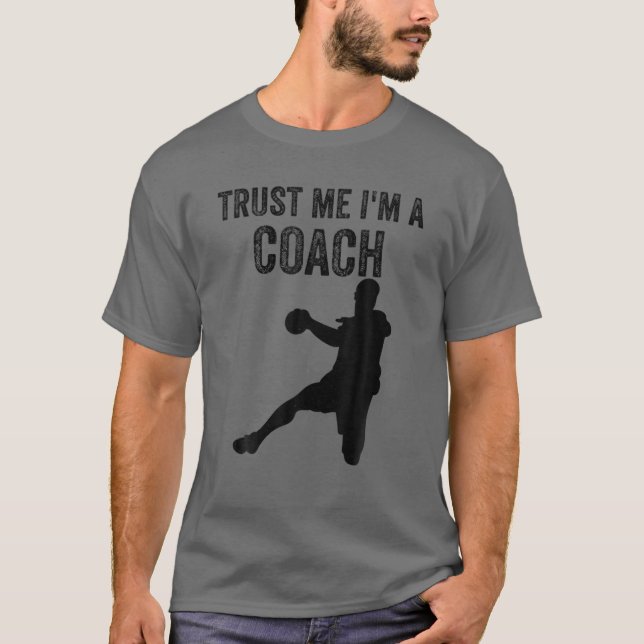 Camiseta Confie em mim, sou um treinador de handebol. (Frente)