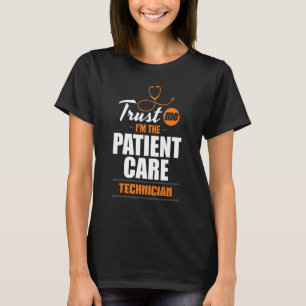 Camiseta Confie em mim Técnico de Cuidados do Doente PCT Me