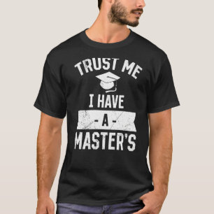 Camiseta Confie em mim, tenho mestrado 1