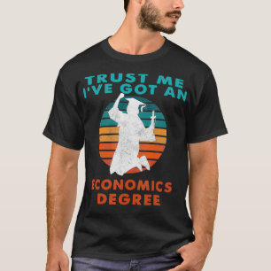 Camiseta Confie Em Mim Tenho Uma Faculdade De Estudos Econô