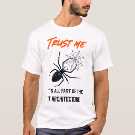 Camiseta Confie em mim, tudo faz parte da arquitetura de TI