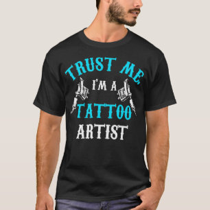 Camiseta Confie em mim um artista de tatuagem