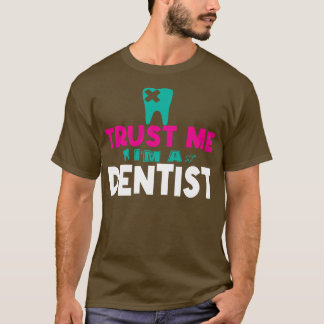 Camiseta Confie Em Mim Um Dentista Engraçado Dentista Denti