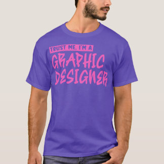 Camiseta Confie em mim Um designer gráfico 3