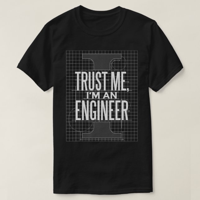 Camiseta Confie Em Mim Um Engenheiro (Frente do Design)