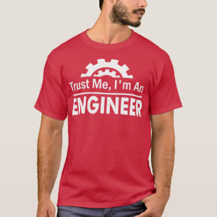 Camiseta Confie Em Mim Um Engenheiro