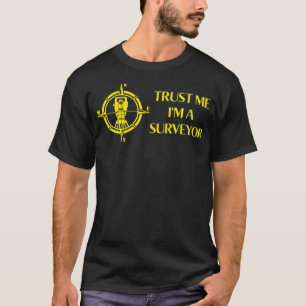 Camiseta Confie Em Mim Um Inquérito Ou Um Land Surveyor Pre